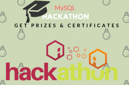 MySQL Hackathon - with Cash Prizes & Certificates